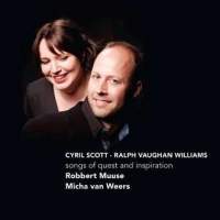 Songs by Cyril Scott & Vaughan Williams