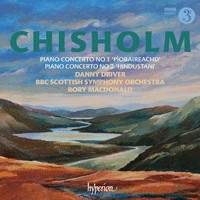 Erik Chisholm: Piano Concertos Nos. 1 & 2
