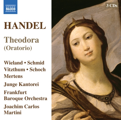 Handel: Theodora Oratorio (Naxos: 8.572700-02)