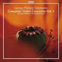 Telemann: Complete Violin Concertos Volume 3