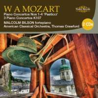 Mozart: Piano Concertos Nos. 1-4 ‘Pasticci’ & 3 Piano Concertos K107