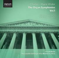 Widor: The Complete Organ Symphonies Volume 1