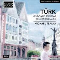 Turk: Keyboard Sonatas Collections I & II