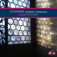 Schumann: Kreisleriana and Fantasie in C major