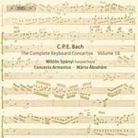 C P E Bach - Complete Keyboard Concertos, Volume 18