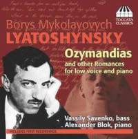 Borys Lyatoshynsky: Ozymandias
