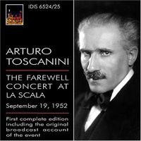 A. Toscanini-Arturo Tostanini: the Farewell Concert at La Scala