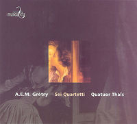 A.M. Gretry-A.E.M Gr Try: Sei Quartetti