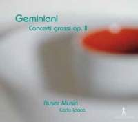 Geminiani: Concerto Grossi, Op. 2